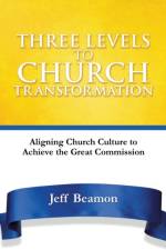 Three Levels to Church Transformation af Jeff Beamon