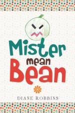 Mister Mean Bean af Diane Robbins