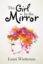 Girl In the Mirror af Lumi Winterson