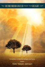 Remembrances from the Heart af Vicki Valeen Johnson