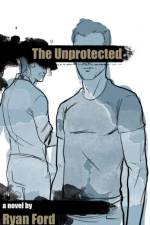 Unprotected af Ryan Ford