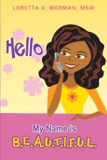 Hello My Name Is B.E.A.U.T.I.F.U.L. af Msw Loretta a Morman