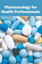 Pharmacology for Health Professionals