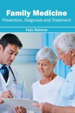 Family Medicine: Prevention, Diagnosis and Treatment