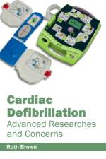 Cardiac Defibrillation: Advanced Researches and Concerns