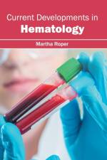 Current Developments in Hematology