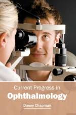 Current Progress in Ophthalmology