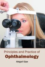 Principles and Practice of Ophthalmology