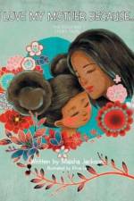 I Love My Mother Because . . . af Maisha Jackson
