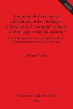 Evolution de l'economie alimentaire et des pratiques d'elevage de l'Antiquite au haut Moyen Age en Gaule du nord af Fabienne Pigiere
