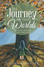 My Journey into Three Worlds af Simone Boisvert