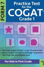 Practice Test for the CogAT Grade 1 Form 7 Level 7 af Gifted and Talented Test Prep Team