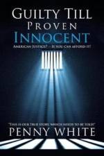 Guilty Till Proven Innocent af Penny White