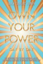 Own Your Power af Alice Alicja Jones
