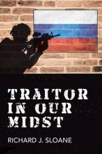 Traitor in Our Midst af Richard J Sloane