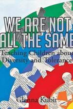 We Are Not All the Same af Glenna Kubit
