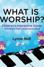 What Is Worship? af Lynne Nofi