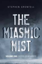 The Miasmic Mist af Stephen Grenfell