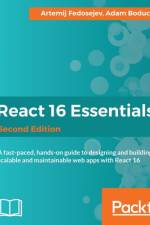 React 16 Essentials - af Adam Boduch