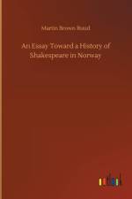 Essay Toward a History of Shakespeare in Norway