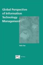 Global Perspectives of Information Technology Management af Felix B. Tan