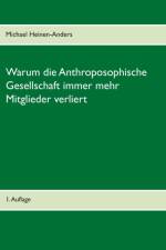 Warum die Anthroposophische Gesellschaft immer mehr Mitglieder verliert af Michael Heinen-Anders