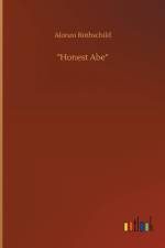 Honest Abe af Alonzo Rothschild