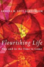 Flourishing Life af Sandra M Levy-Achtemeier