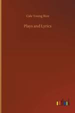 Plays and Lyrics af Cale Young Rice
