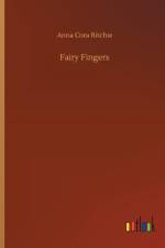 Fairy Fingers af Anna Cora Ritchie