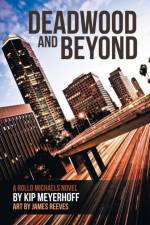 Deadwood and Beyond af Kip Meyerhoff