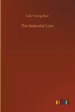 Immortal Lure af Cale Young Rice