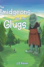 The Smidgeons and the Glugs af J E Raven