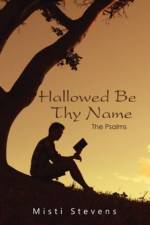 Hallowed Be Thy Name af Misti Stevens