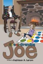 Great-Grandpa Joe af Kathleen A Larson