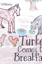 Turkey Comes to Breakfast af Danby Whitmore