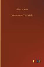 Creatures of the Night af Alfred W Rees