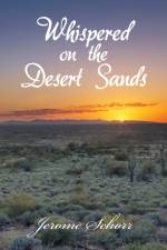 Whispered on the Desert Sands af Jerome Schorr