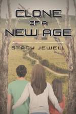 Clone of a New Age af Stacy Jewell