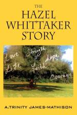 Hazel Whittaker Story af Trinity A James-Mathison
