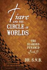 Tiare and the Circle of Worlds af Dr Snb