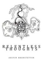 Relentless Thoughts af Austin Branstetter
