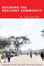 Building the Resilient Community af M Jan Holton
