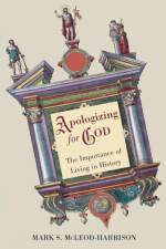Apologizing for God af Mark S McLeod-Harrison