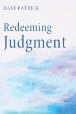 Redeeming Judgment af Dr Dale Patrick
