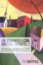 An Evangelical Social Gospel? af Tim Suttle
