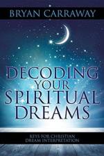 Decoding Your Spiritual Dreams af Bryan Carraway