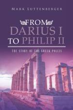 From Darius I to Philip II af Mark Luttenberger