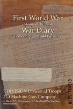 7 DIVISION Divisional Troops 220 Machine Gun Company