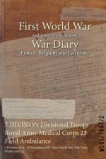 7 DIVISION Divisional Troops Royal Army Medical Corps 22 Field Ambulance
